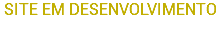 SITE EM DESENVOLVIMENTO
